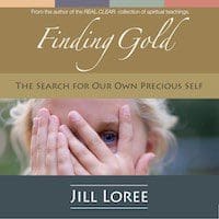 Finding Gold spiritual podcasts: The Search for Our Own Precious Self