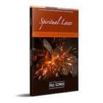 Spiritual Laws: Hard & Fast Logic for Forging Ahead